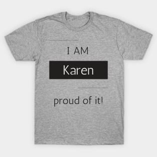 I am Karen T-Shirt